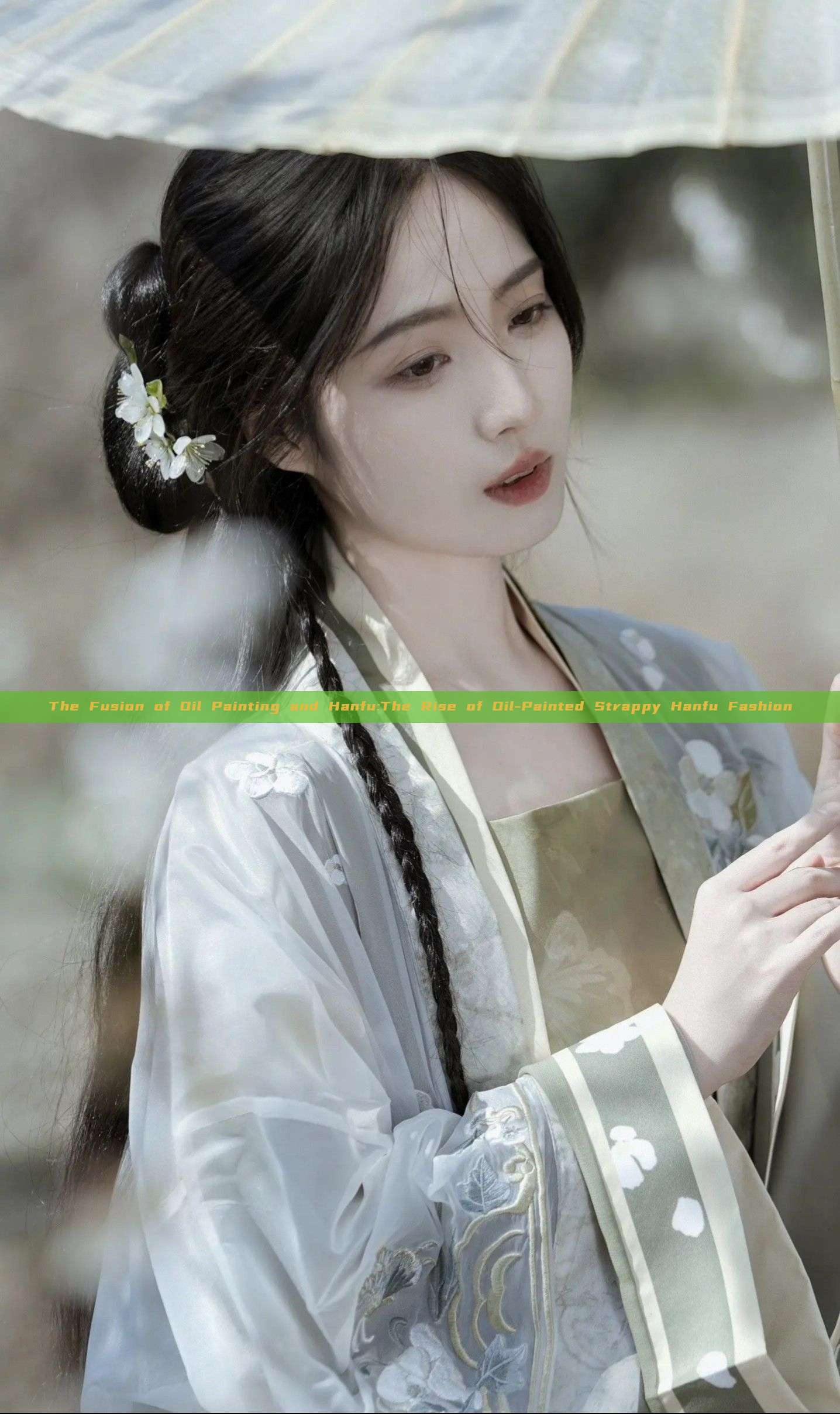 The Fusion of Oil Painting and Hanfu:The Rise of Oil-Painted Strappy Hanfu Fashion The Fusion of Oil Painting and Hanfu:The Rise of Oil-Painted Strappy Hanfu Fashion