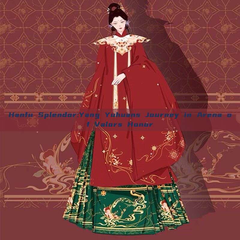 Hanfu Splendor:Yang Yuhuans Journey in Arena of Valors Honor Hanfu Splendor:Yang Yuhuans Journey in Arena of Valors Honor