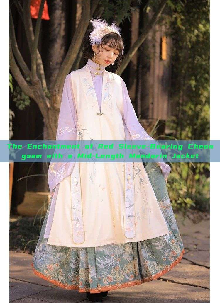The Enchantment of Red Sleeve-Bearing Cheongsam with a Mid-Length Mandarin Jacket