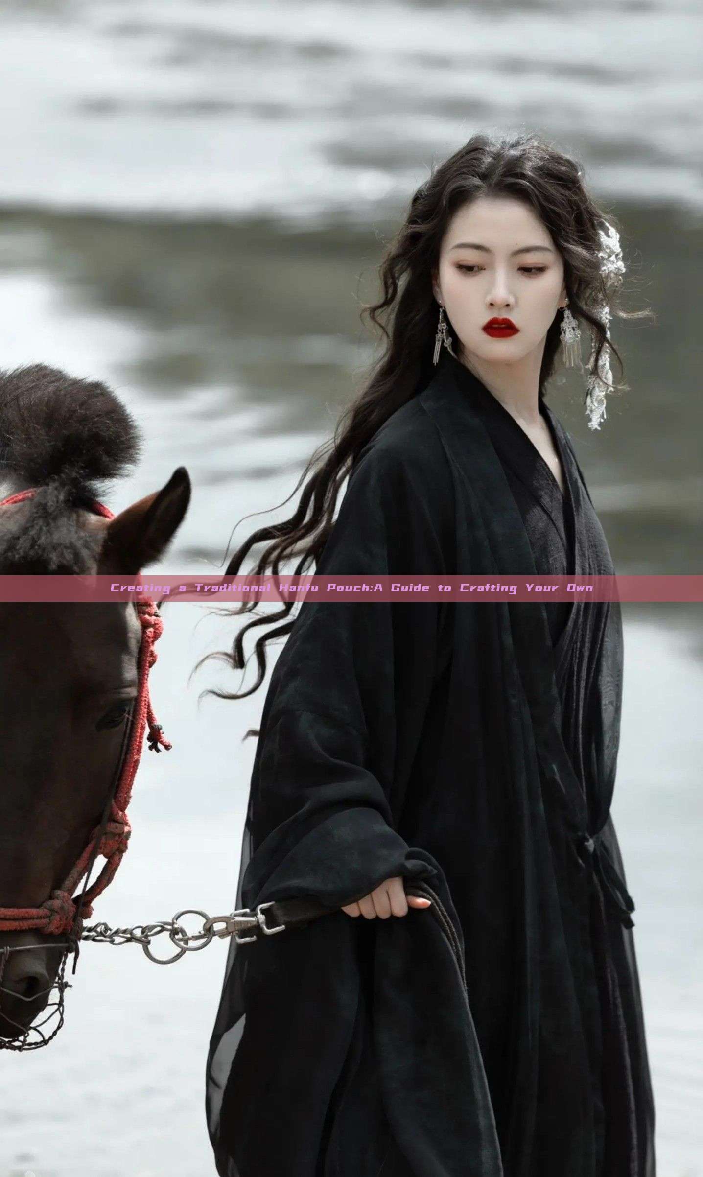 Creating a Traditional Hanfu Pouch:A Guide to Crafting Your Own Creating a Traditional Hanfu Pouch:A Guide to Crafting Your Own