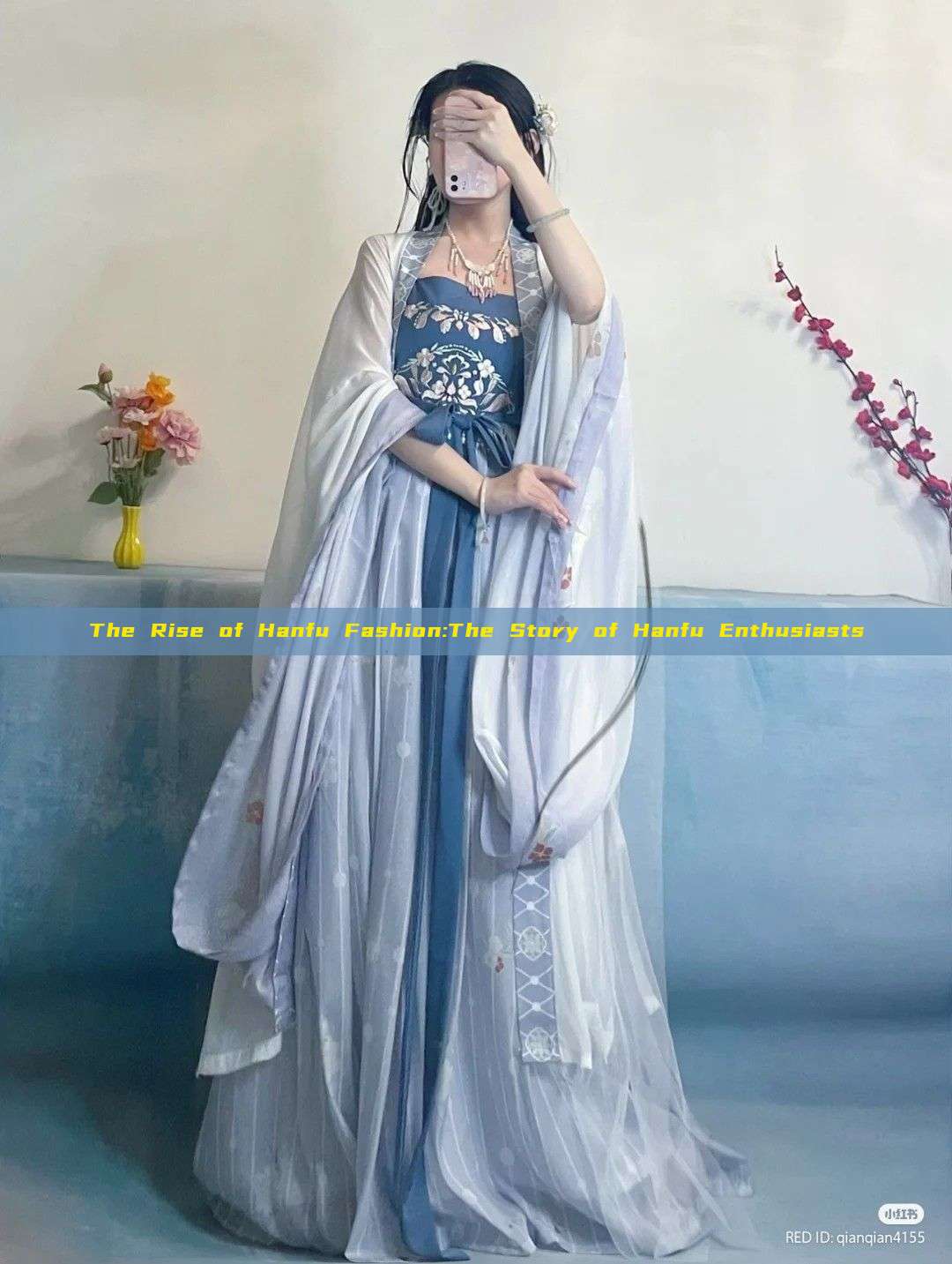 The Rise of Hanfu Fashion:The Story of Hanfu Enthusiasts