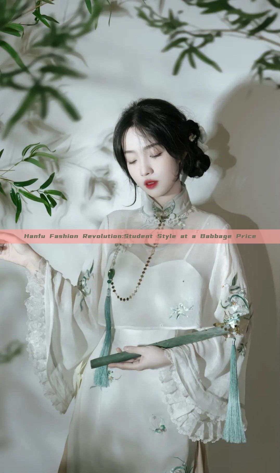 Hanfu Fashion Revolution:Student Style at a Babbage Price Hanfu Fashion Revolution:Student Style at a Babbage Price