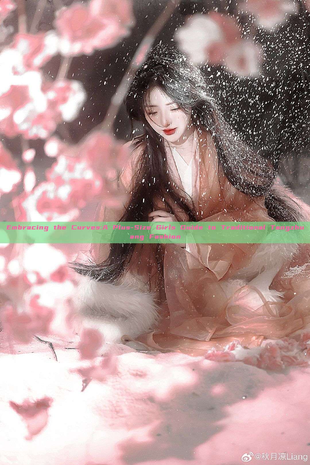 Embracing the Curves:A Plus-Size Girls Guide to Traditional Tangzhuang Fashion