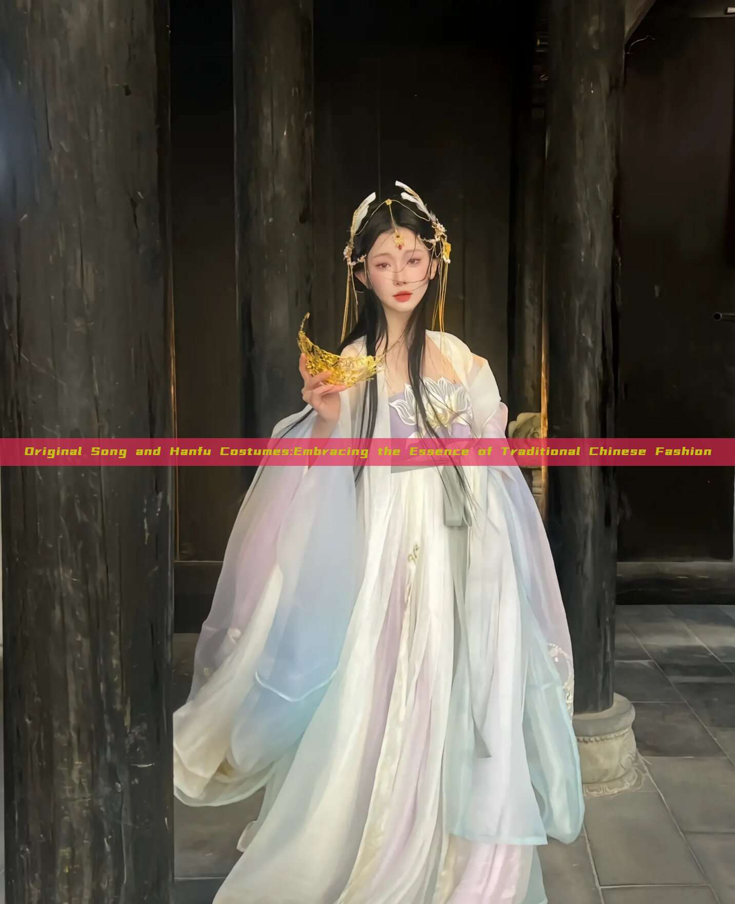 Original Song and Hanfu Costumes:Embracing the Essence of Traditional Chinese Fashion Original Song and Hanfu Costumes:Embracing the Essence of Traditional Chinese Fashion