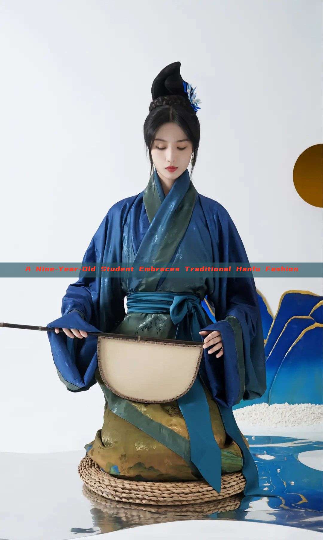 A Nine-Year-Old Student Embraces Traditional Hanfu Fashion A Nine-Year-Old Student Embraces Traditional Hanfu Fashion