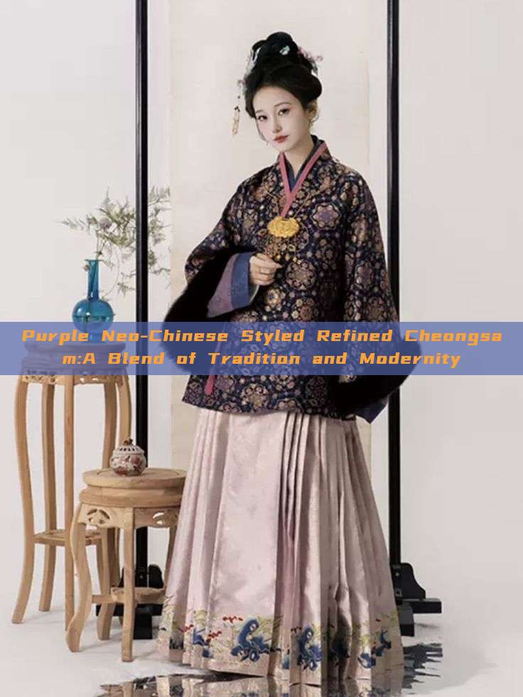 Purple Neo-Chinese Styled Refined Cheongsam:A Blend of Tradition and Modernity Purple Neo-Chinese Styled Refined Cheongsam:A Blend of Tradition and Modernity