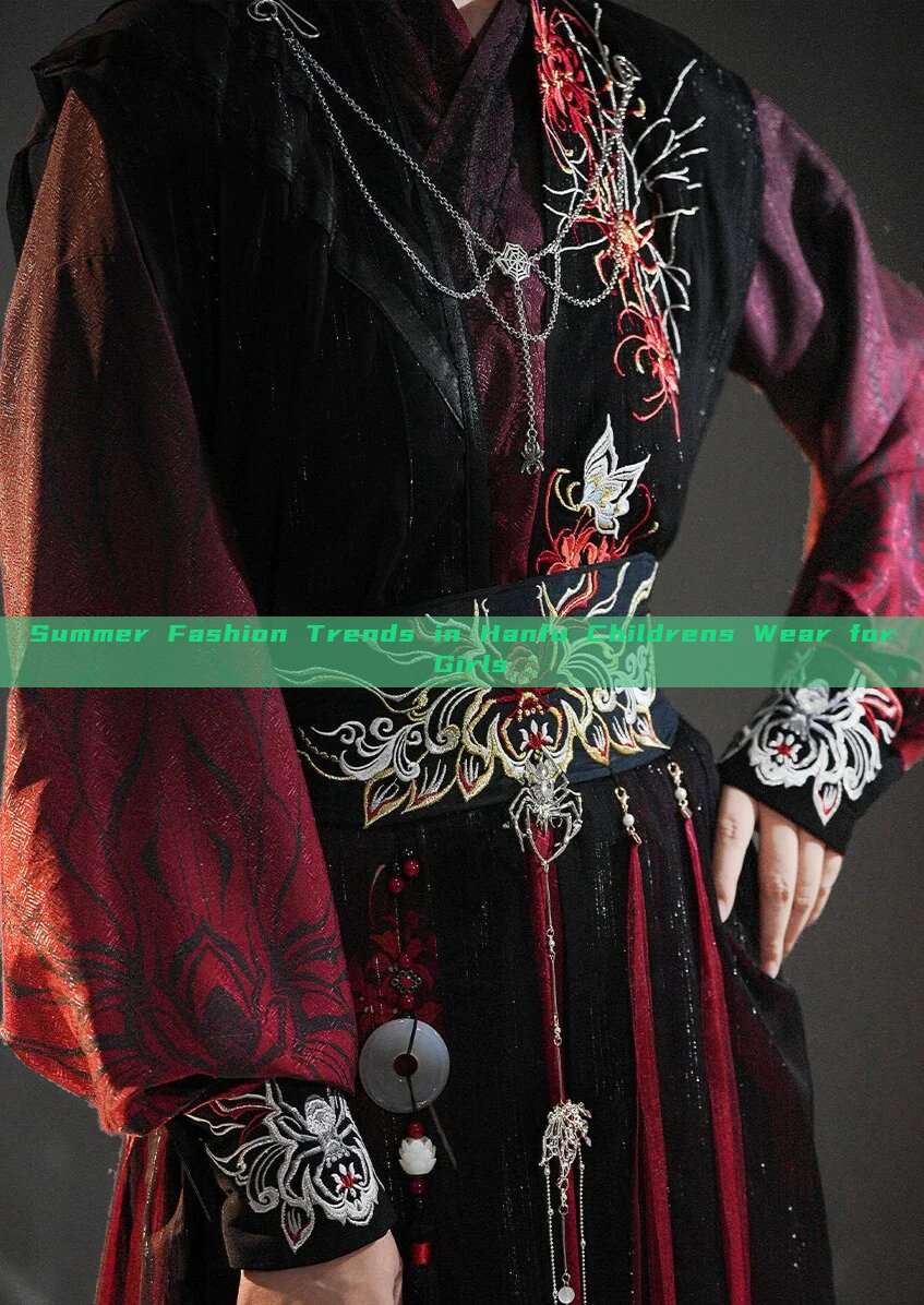 Summer Fashion Trends in Hanfu Childrens Wear for Girls
