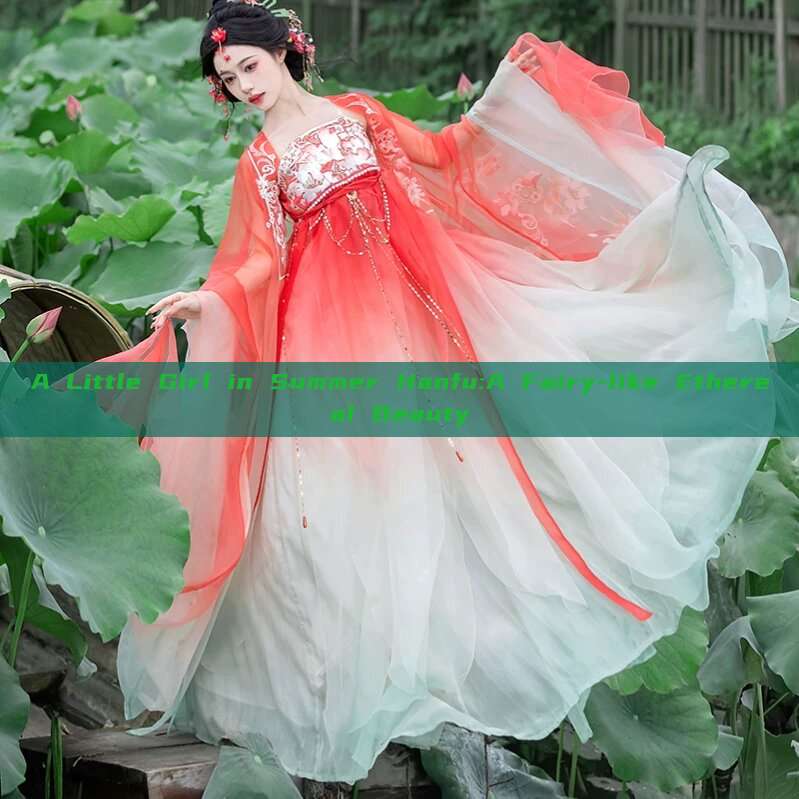 A Little Girl in Summer Hanfu:A Fairy-like Ethereal Beauty A Little Girl in Summer Hanfu:A Fairy-like Ethereal Beauty