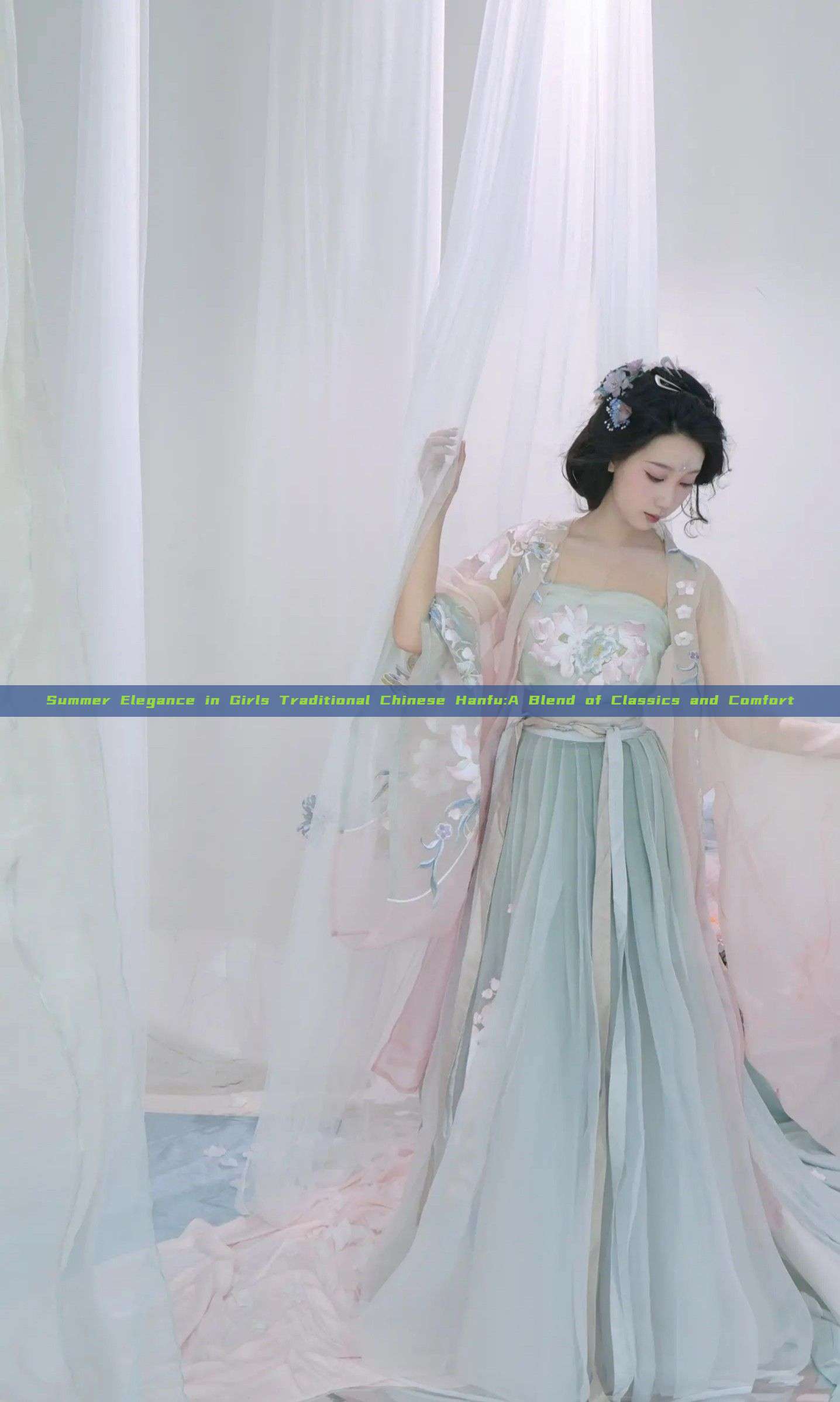 Summer Elegance in Girls Traditional Chinese Hanfu:A Blend of Classics and Comfort