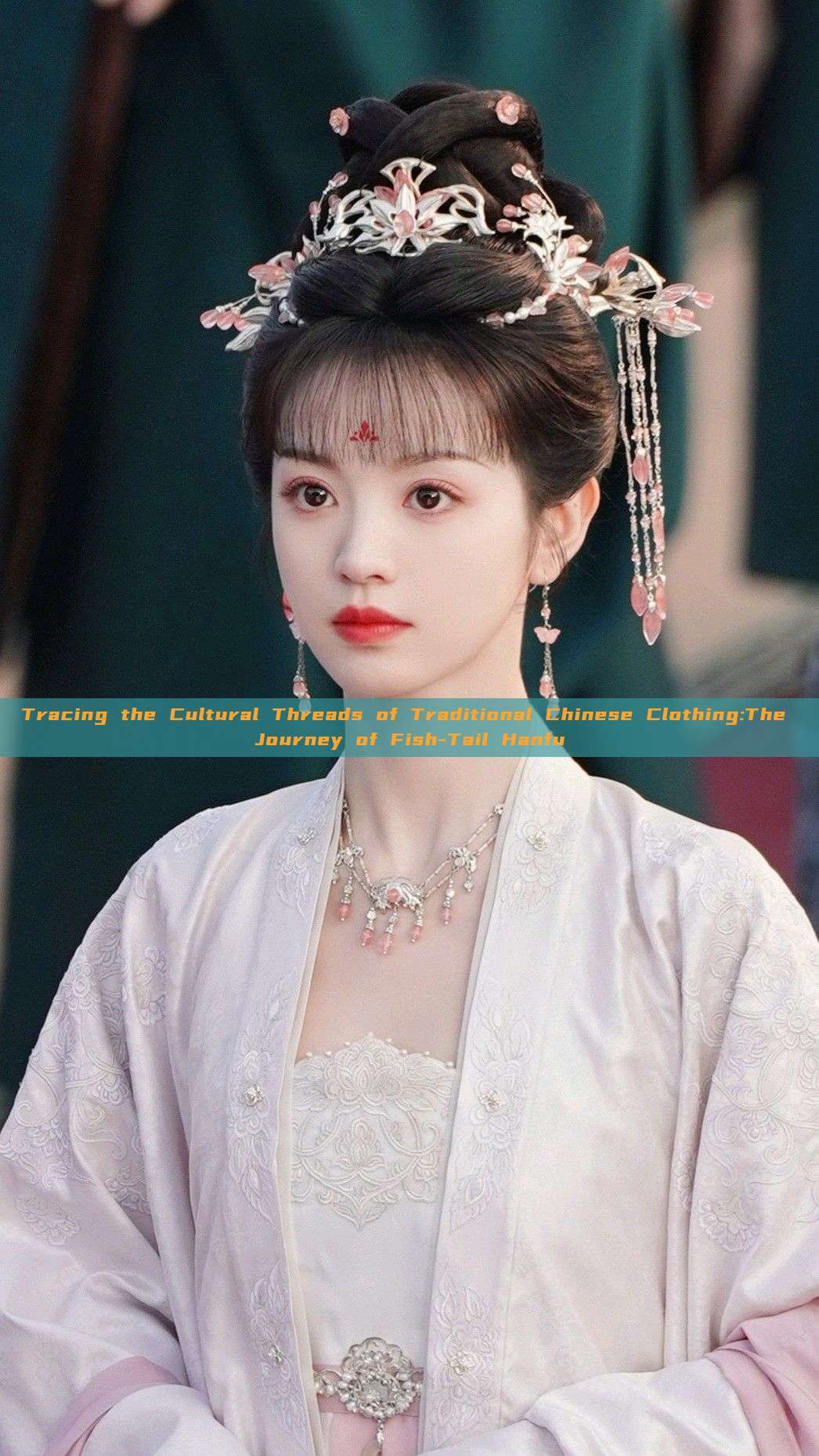Tracing the Cultural Threads of Traditional Chinese Clothing:The Journey of Fish-Tail Hanfu