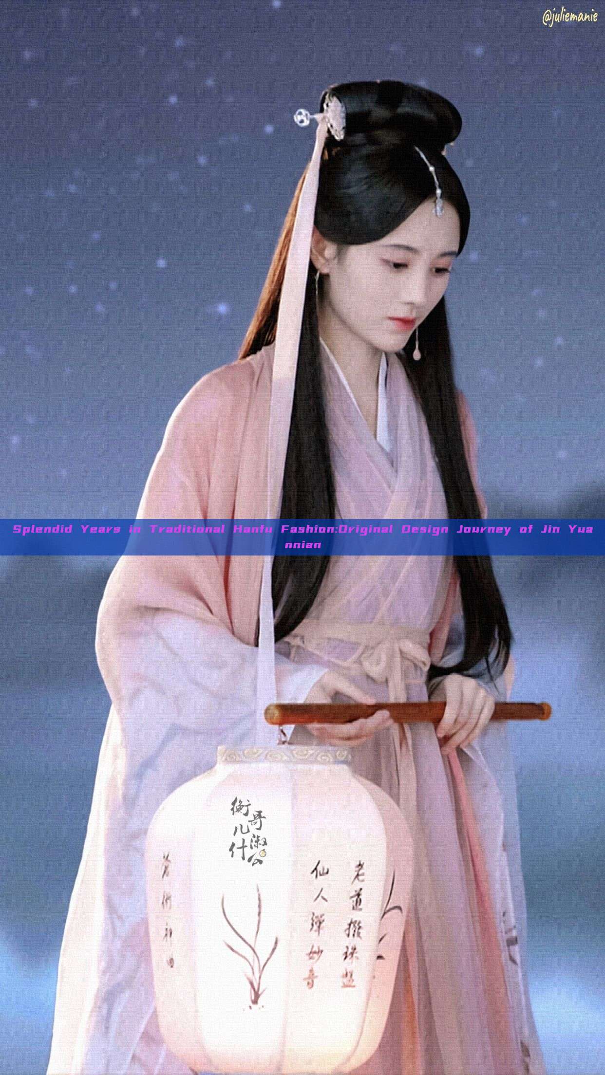 Splendid Years in Traditional Hanfu Fashion:Original Design Journey of Jin Yuannian
