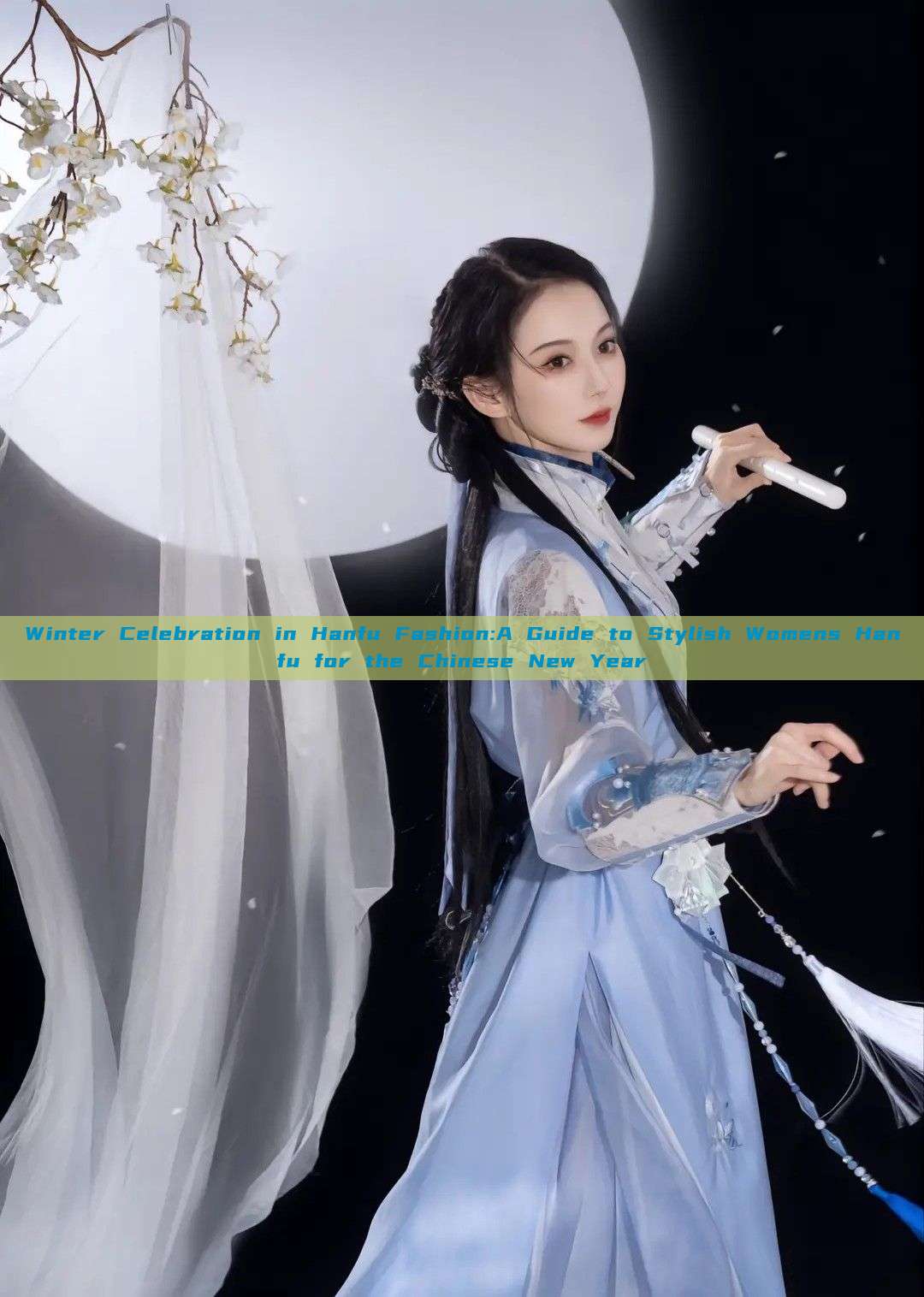 Winter Celebration in Hanfu Fashion:A Guide to Stylish Womens Hanfu for the Chinese New Year Winter Celebration in Hanfu Fashion:A Guide to Stylish Womens Hanfu for the Chinese New Year