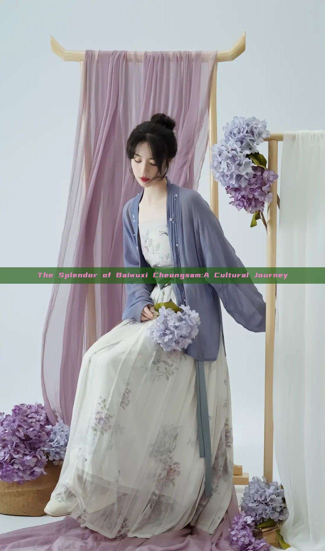 The Splendor of Baiwuxi Cheongsam:A Cultural Journey