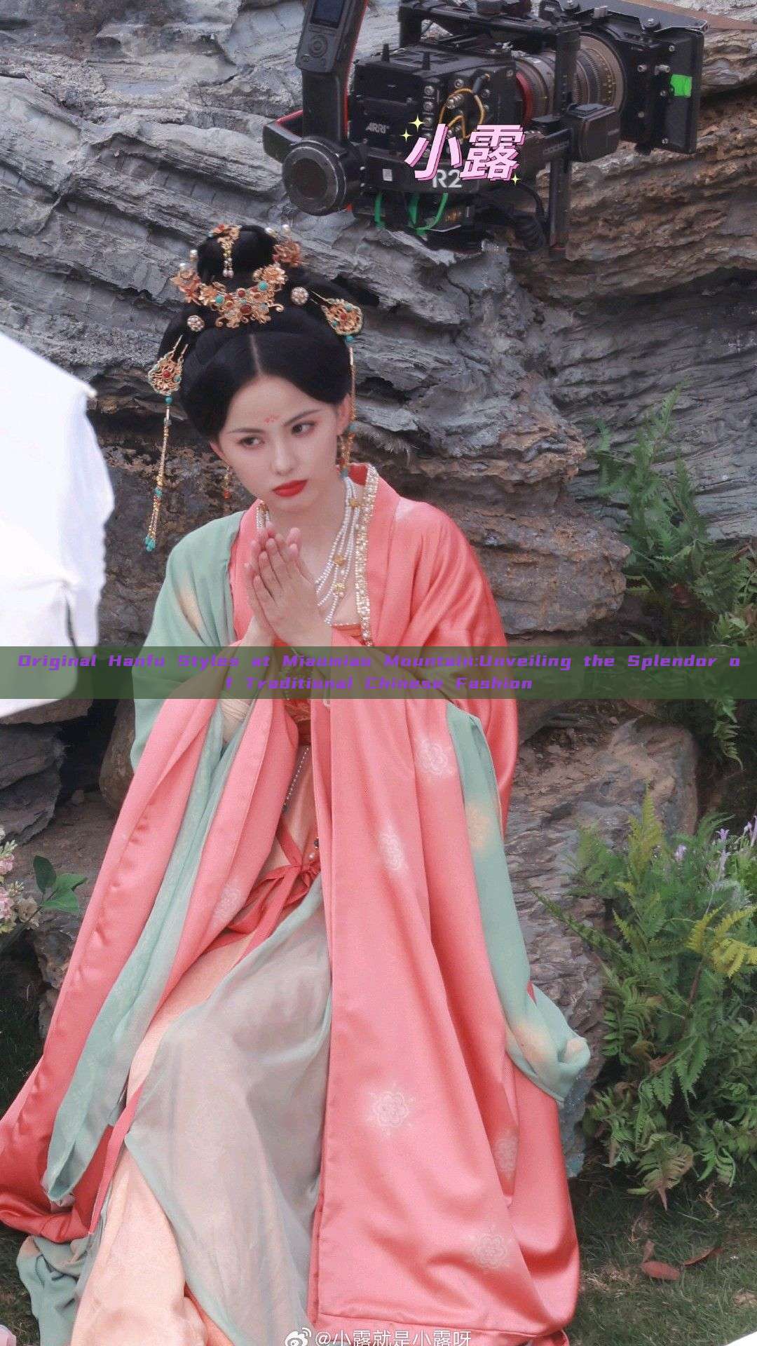 Original Hanfu Styles at Miaomiao Mountain:Unveiling the Splendor of Traditional Chinese Fashion