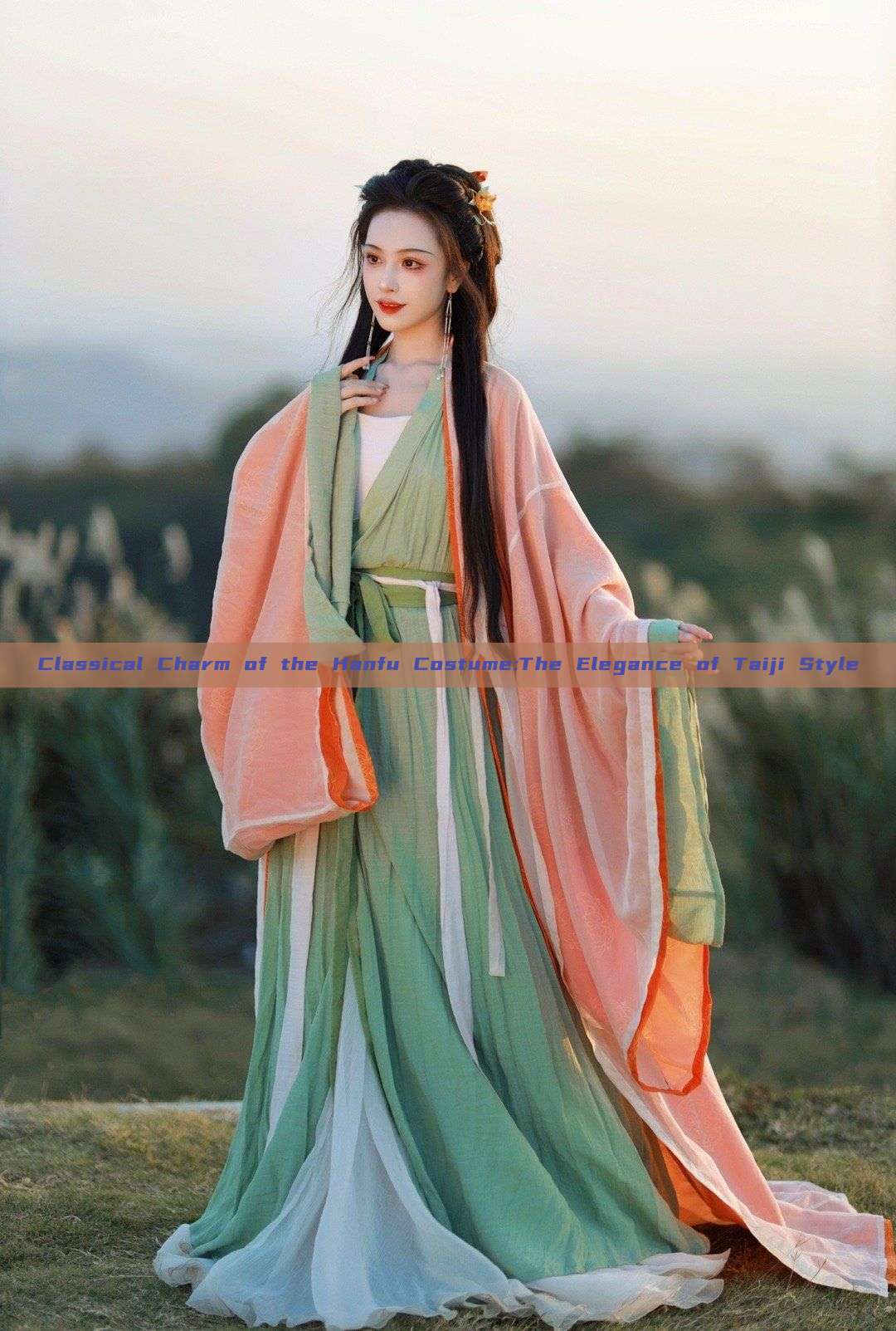 Classical Charm of the Hanfu Costume:The Elegance of Taiji Style Classical Charm of the Hanfu Costume:The Elegance of Taiji Style
