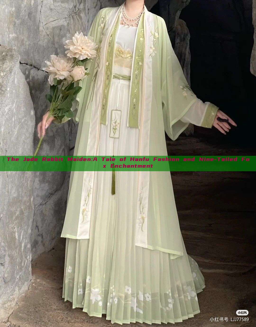 The Jade Rabbit Maiden:A Tale of Hanfu Fashion and Nine-Tailed Fox Enchantment The Jade Rabbit Maiden:A Tale of Hanfu Fashion and Nine-Tailed Fox Enchantment