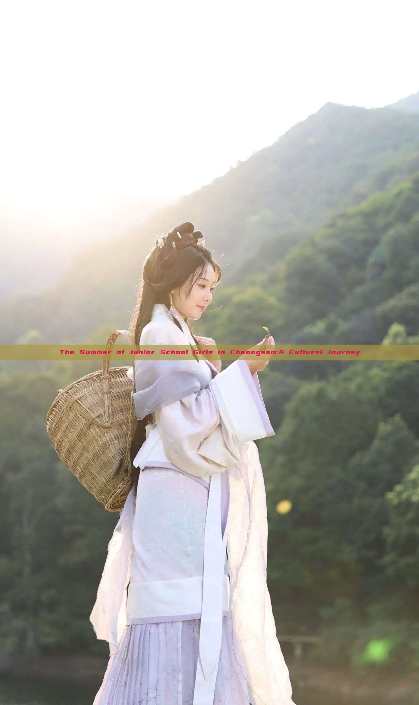The Summer of Junior School Girls in Cheongsam:A Cultural Journey