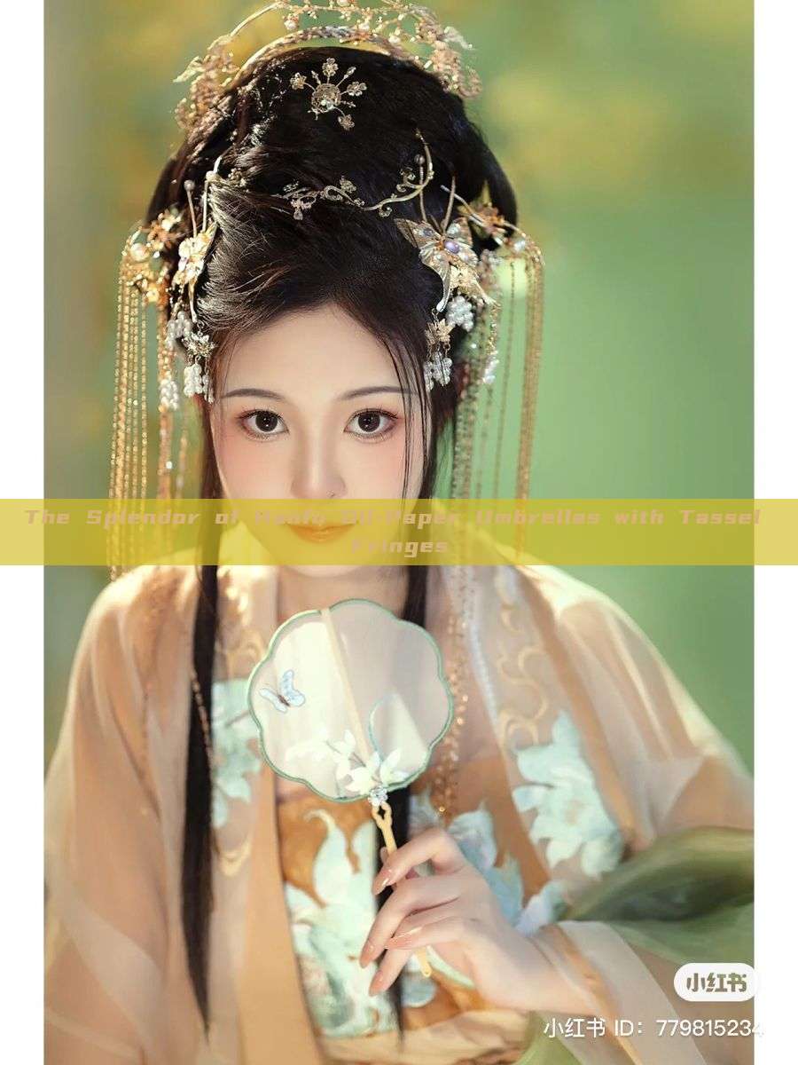 The Splendor of Hanfu Oil-Paper Umbrellas with Tassel Fringes The Splendor of Hanfu Oil-Paper Umbrellas with Tassel Fringes