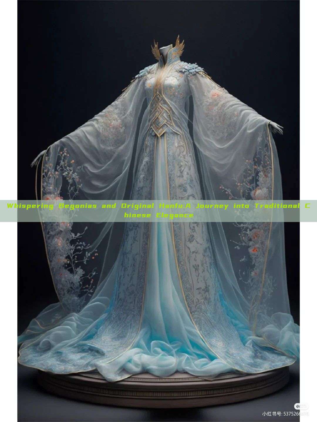 Whispering Begonias and Original Hanfu:A Journey into Traditional Chinese Elegance