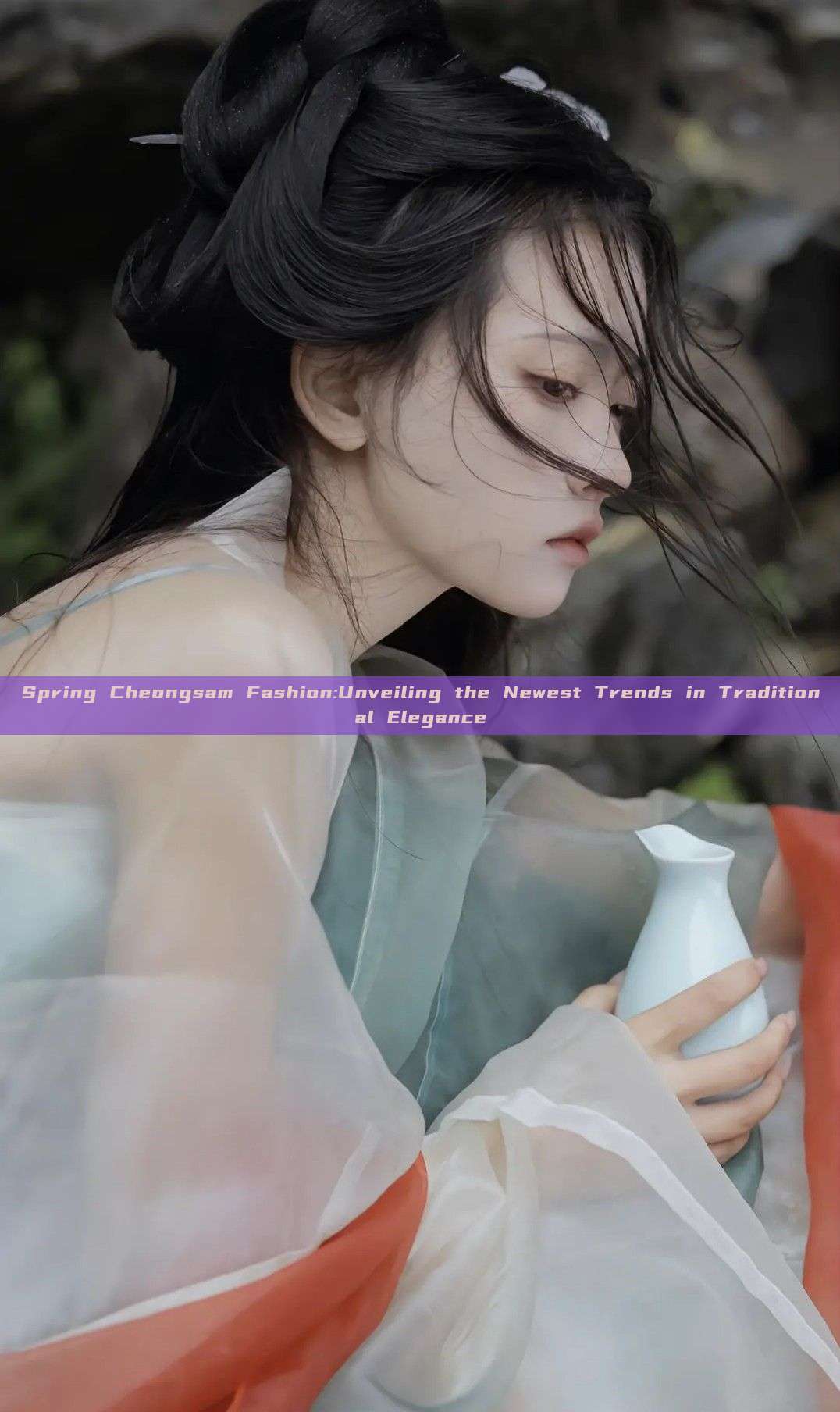 Spring Cheongsam Fashion:Unveiling the Newest Trends in Traditional Elegance