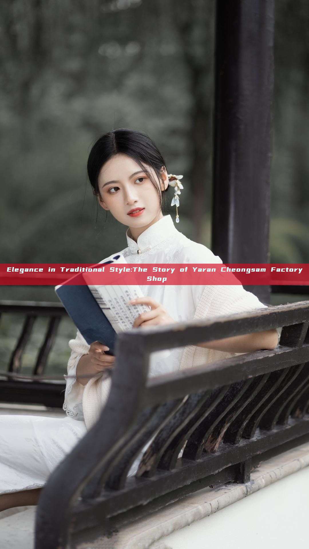 Elegance in Traditional Style:The Story of Yaran Cheongsam Factory Shop Elegance in Traditional Style:The Story of Yaran Cheongsam Factory Shop