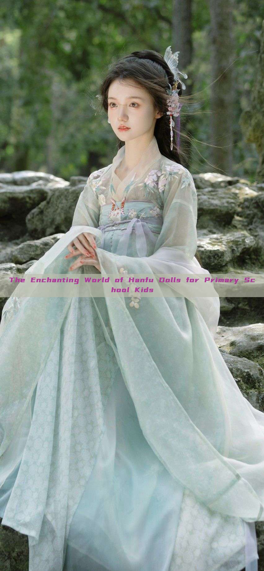 The Enchanting World of Hanfu Dolls for Primary School Kids The Enchanting World of Hanfu Dolls for Primary School Kids