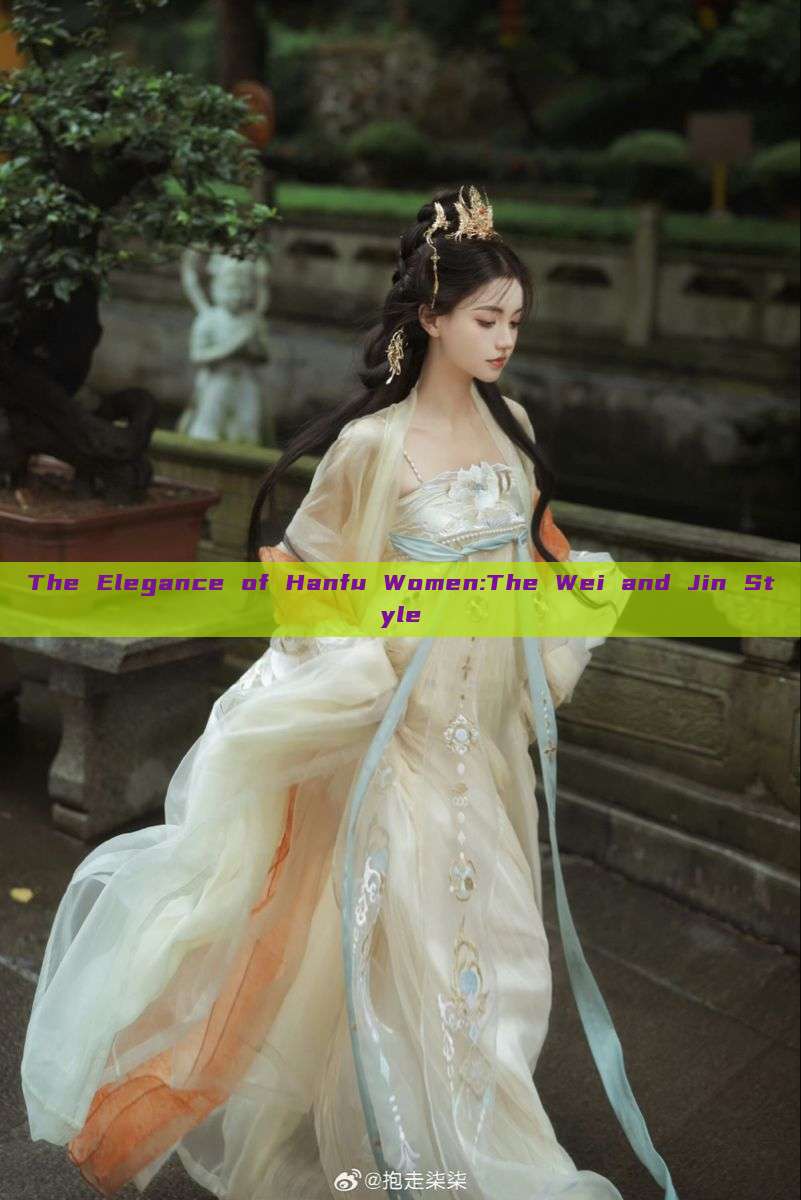 The Elegance of Hanfu Women:The Wei and Jin Style The Elegance of Hanfu Women:The Wei and Jin Style
