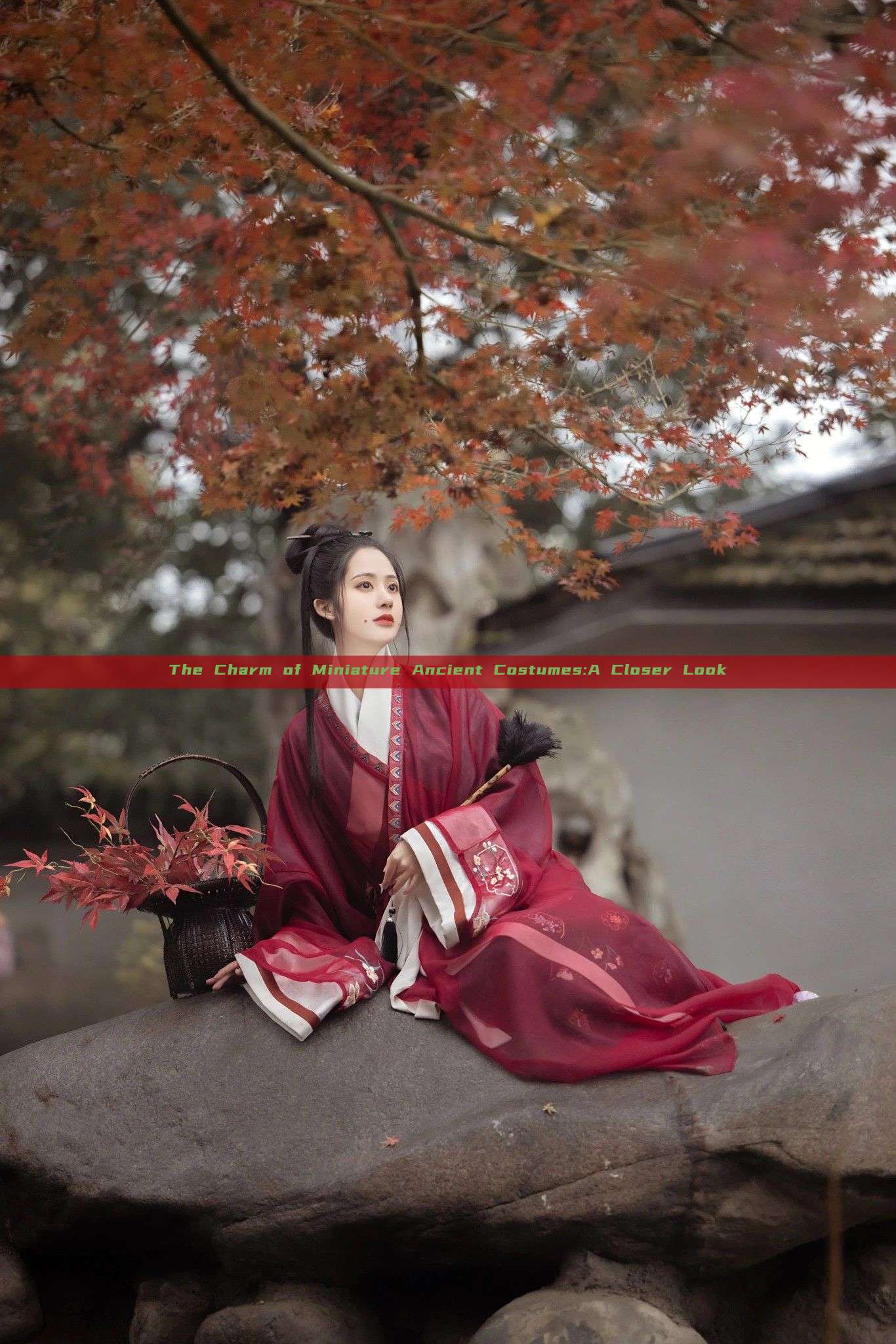 The Charm of Miniature Ancient Costumes:A Closer Look The Charm of Miniature Ancient Costumes:A Closer Look