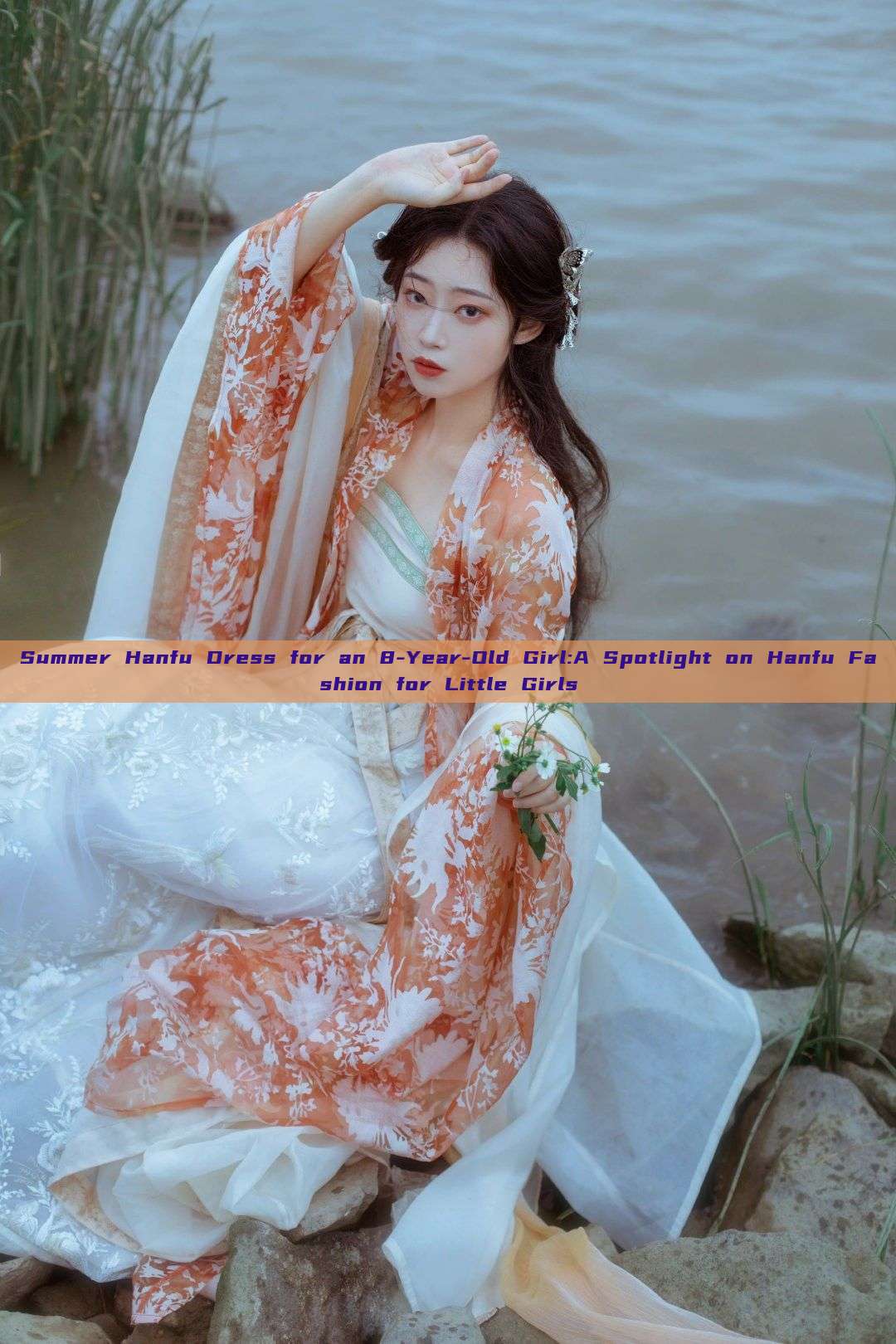 Summer Hanfu Dress for an 8-Year-Old Girl:A Spotlight on Hanfu Fashion for Little Girls Summer Hanfu Dress for an 8-Year-Old Girl:A Spotlight on Hanfu Fashion for Little Girls
