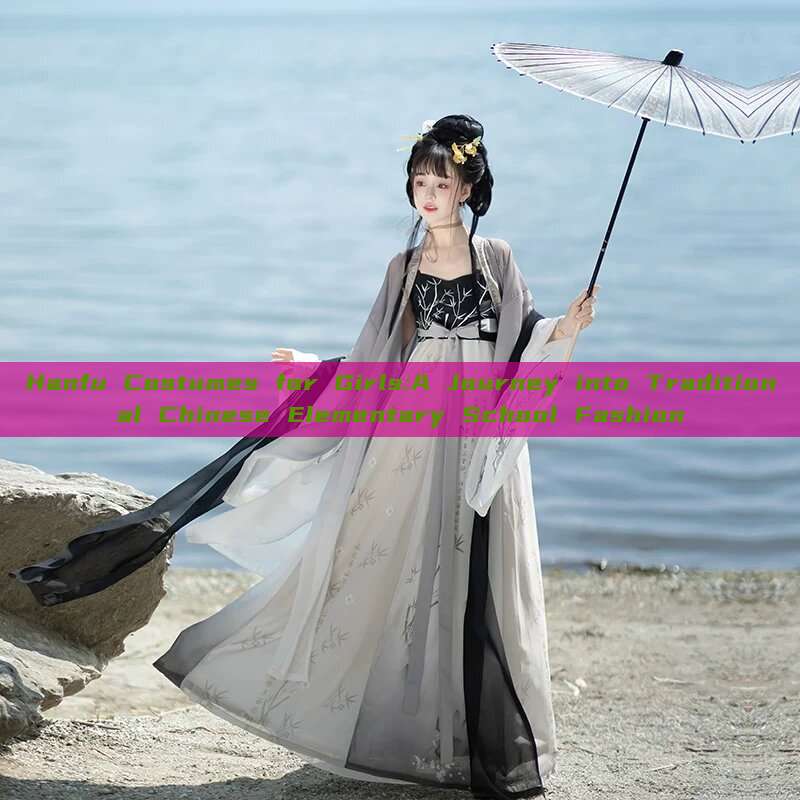 Hanfu Costumes for Girls:A Journey into Traditional Chinese Elementary School Fashion Hanfu Costumes for Girls:A Journey into Traditional Chinese Elementary School Fashion