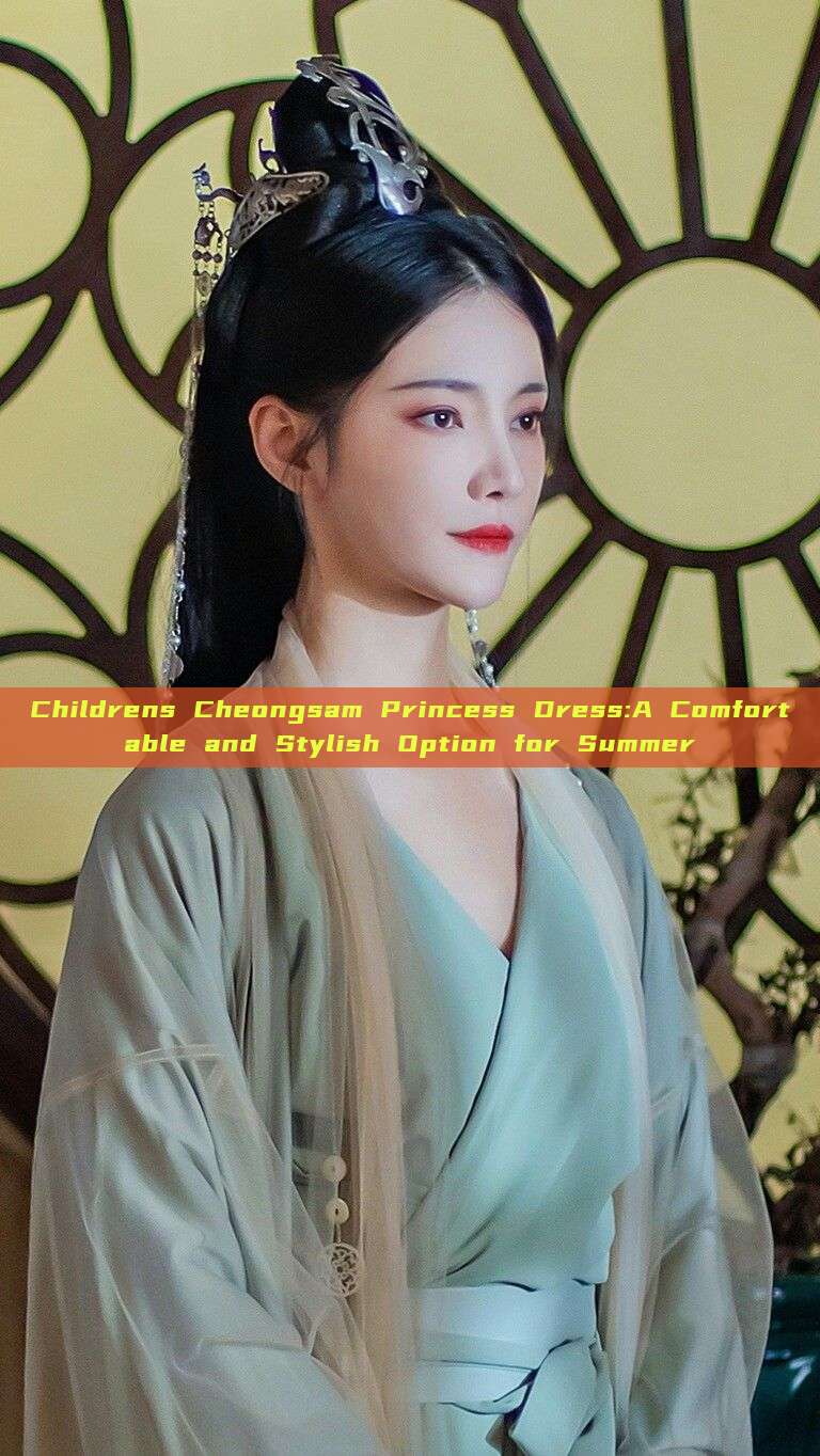 Childrens Cheongsam Princess Dress:A Comfortable and Stylish Option for Summer