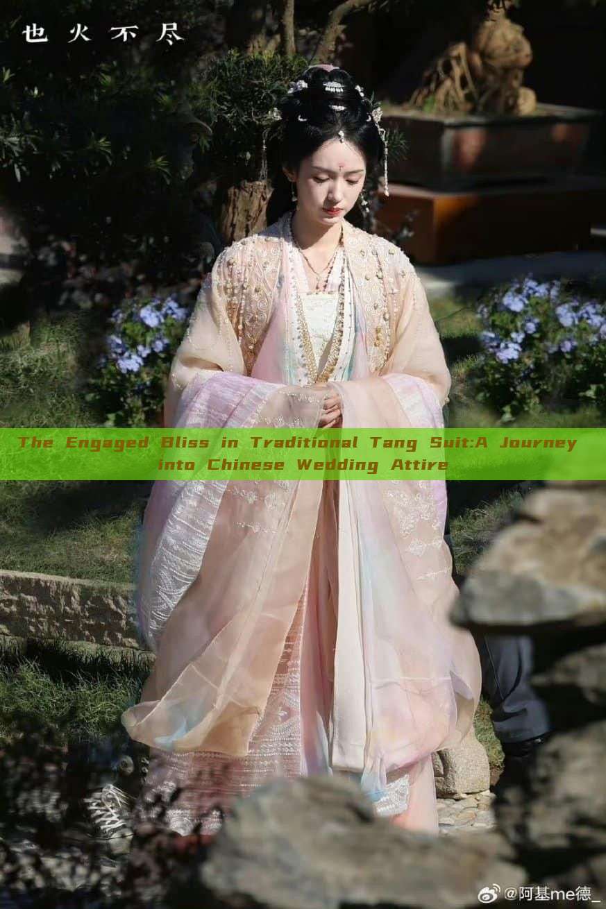 The Engaged Bliss in Traditional Tang Suit:A Journey into Chinese Wedding Attire The Engaged Bliss in Traditional Tang Suit:A Journey into Chinese Wedding Attire