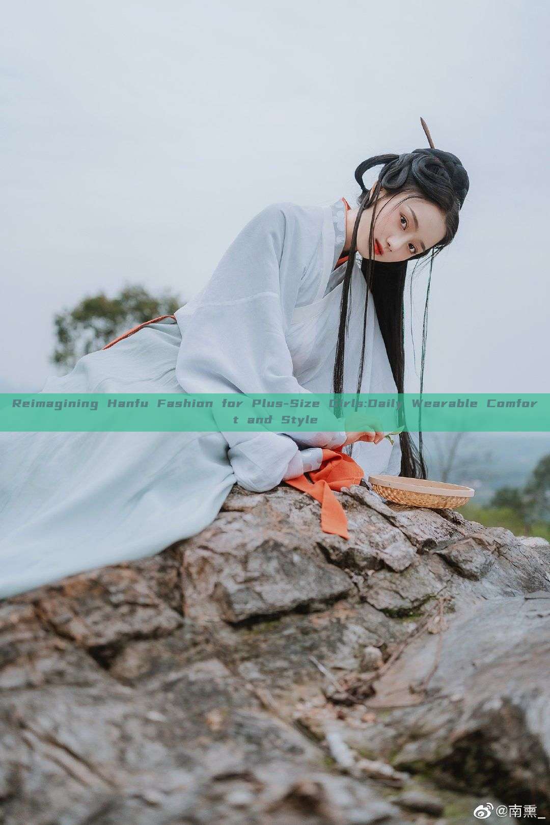 Reimagining Hanfu Fashion for Plus-Size Girls:Daily Wearable Comfort and Style Reimagining Hanfu Fashion for Plus-Size Girls:Daily Wearable Comfort and Style