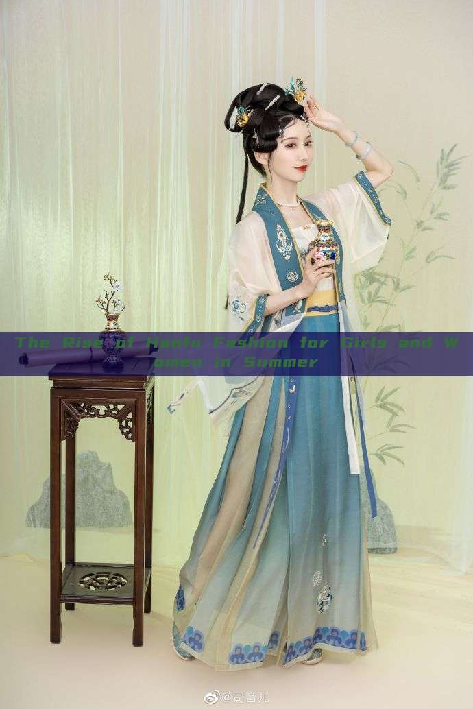 The Rise of Hanfu Fashion for Girls and Women in Summer The Rise of Hanfu Fashion for Girls and Women in Summer