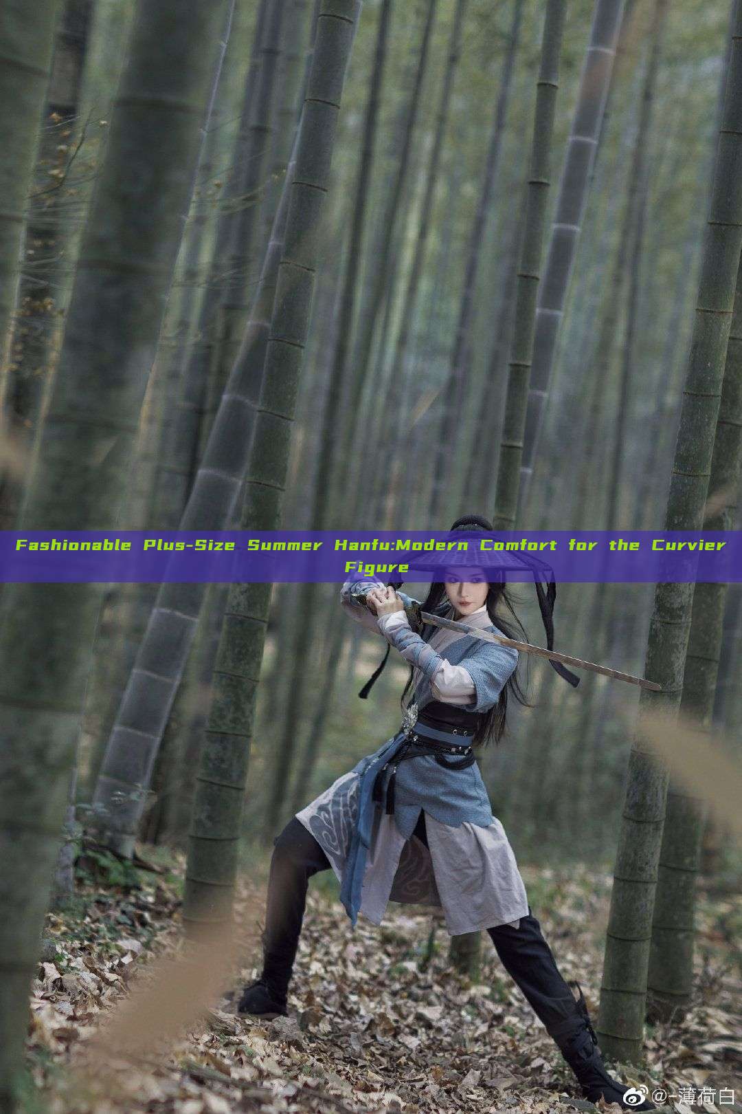 Fashionable Plus-Size Summer Hanfu:Modern Comfort for the Curvier Figure