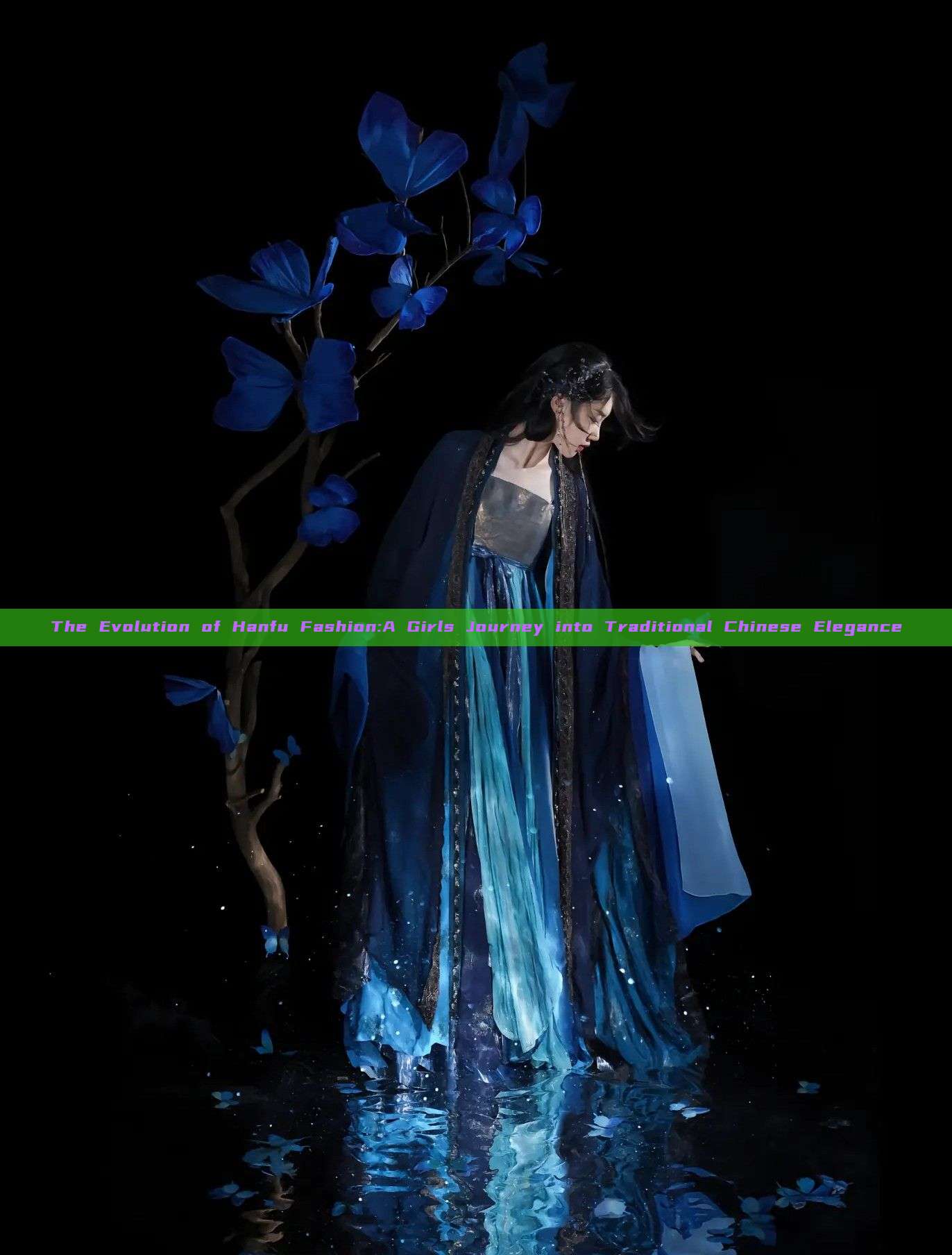 The Evolution of Hanfu Fashion:A Girls Journey into Traditional Chinese Elegance The Evolution of Hanfu Fashion:A Girls Journey into Traditional Chinese Elegance