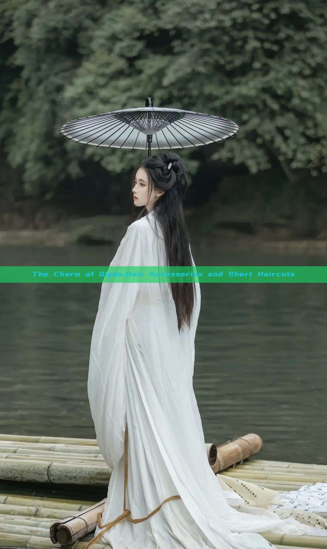 The Charm of Qipao,Hair Accessories and Short Haircuts