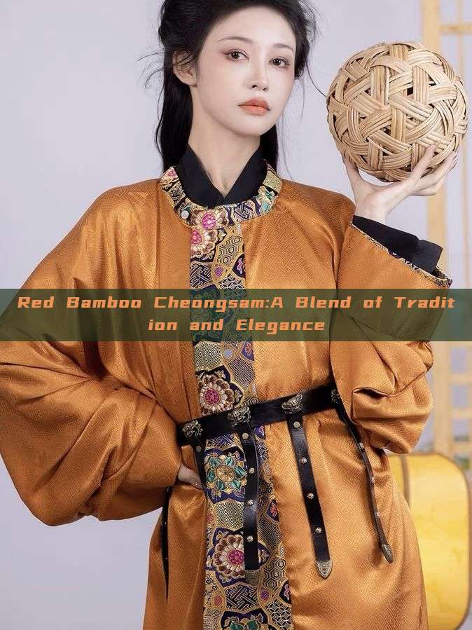 Red Bamboo Cheongsam:A Blend of Tradition and Elegance Red Bamboo Cheongsam:A Blend of Tradition and Elegance