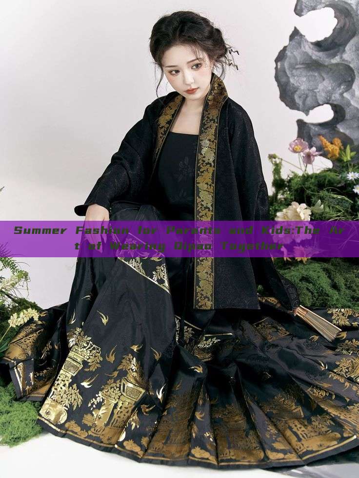Summer Fashion for Parents and Kids:The Art of Wearing Qipao Together