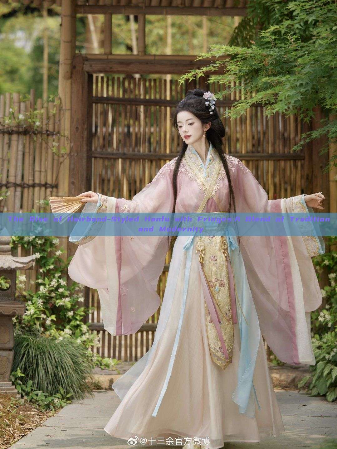 The Rise of Hairband-Styled Hanfu with Fringes:A Blend of Tradition and Modernity The Rise of Hairband-Styled Hanfu with Fringes:A Blend of Tradition and Modernity