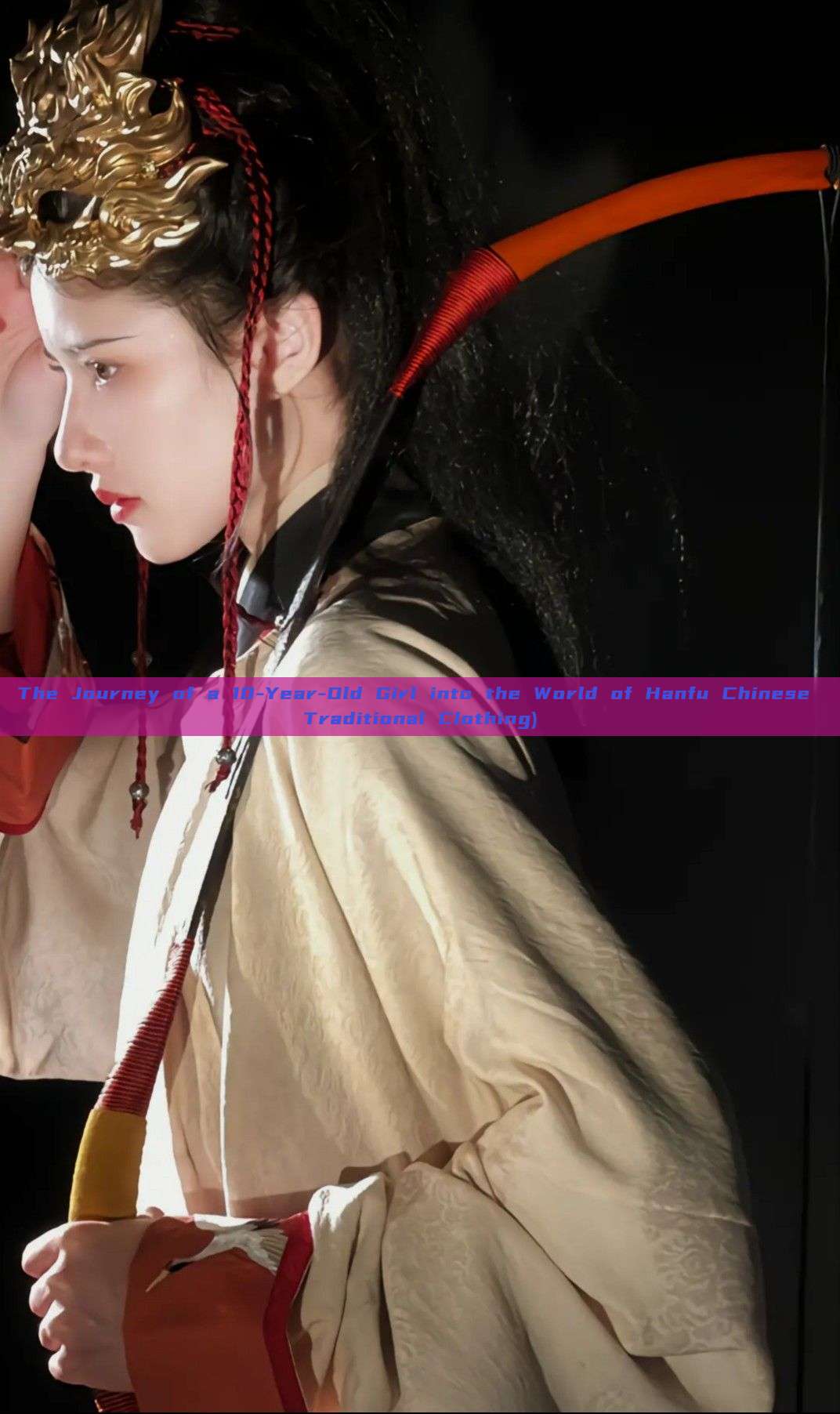 The Journey of a 10-Year-Old Girl into the World of Hanfu Chinese Traditional Clothing) The Journey of a 10-Year-Old Girl into the World of Hanfu Chinese Traditional Clothing)