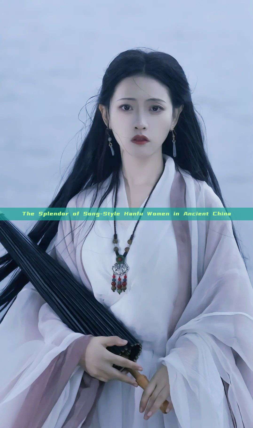 The Splendor of Song-Style Hanfu Women in Ancient China