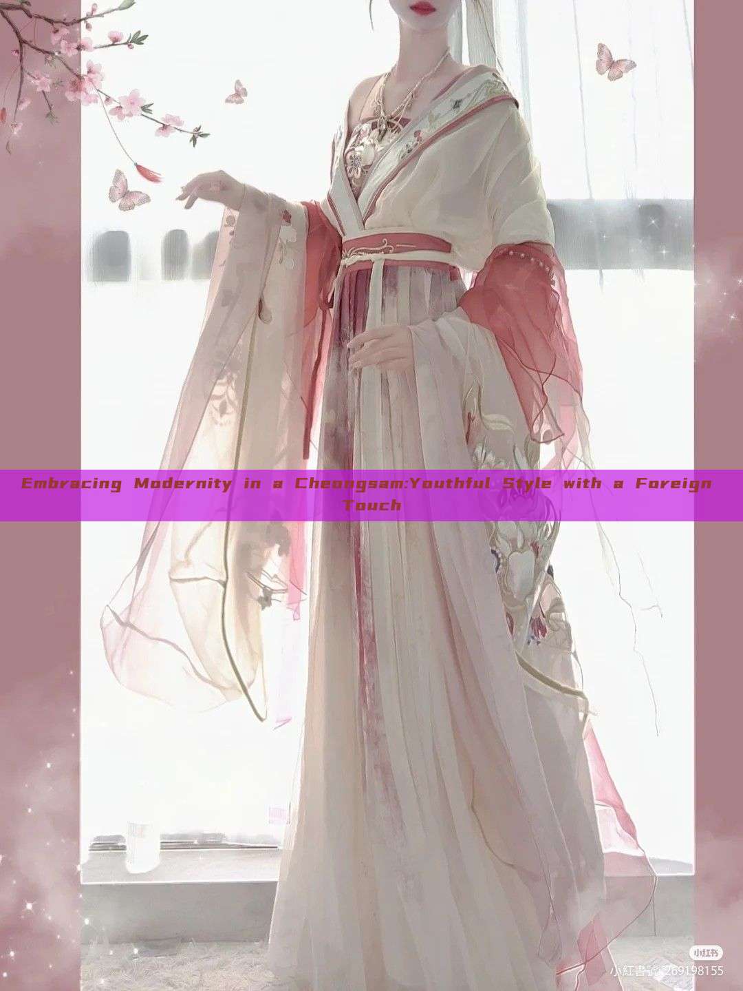 Embracing Modernity in a Cheongsam:Youthful Style with a Foreign Touch Embracing Modernity in a Cheongsam:Youthful Style with a Foreign Touch
