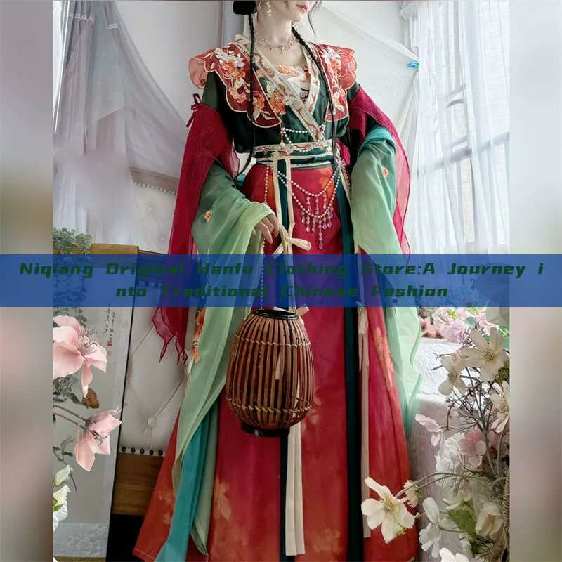 Niqiang Original Hanfu Clothing Store:A Journey into Traditional Chinese Fashion Niqiang Original Hanfu Clothing Store:A Journey into Traditional Chinese Fashion