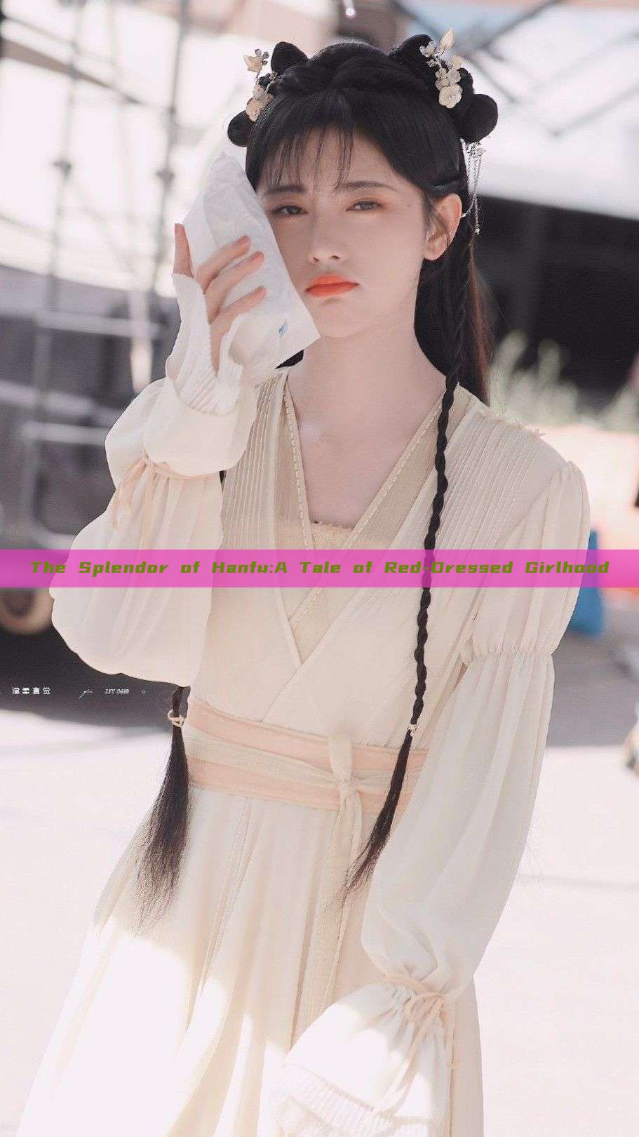 The Splendor of Hanfu:A Tale of Red-Dressed Girlhood The Splendor of Hanfu:A Tale of Red-Dressed Girlhood