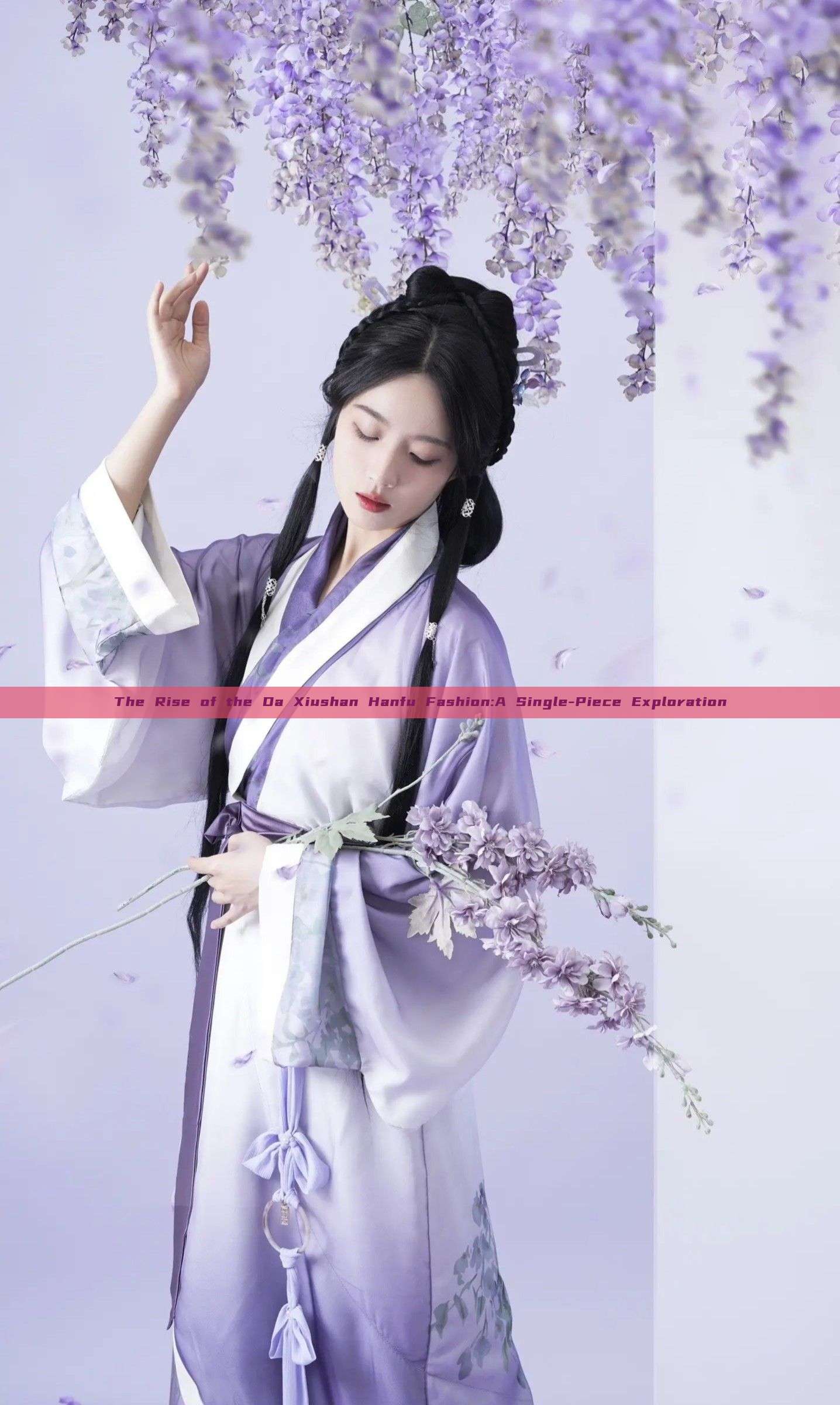 The Rise of the Da Xiushan Hanfu Fashion:A Single-Piece Exploration