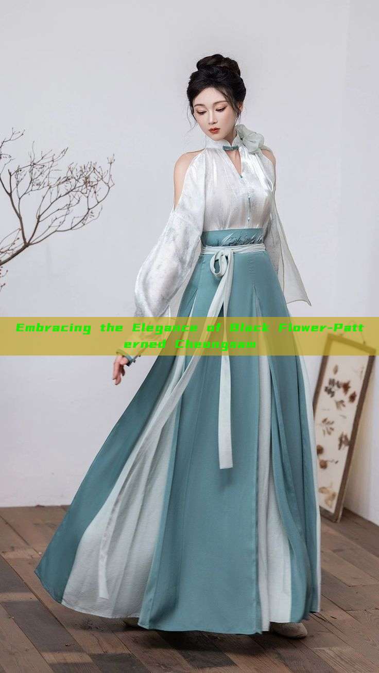 Embracing the Elegance of Black Flower-Patterned Cheongsam Embracing the Elegance of Black Flower-Patterned Cheongsam