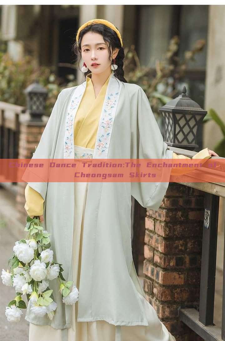 Chinese Dance Tradition:The Enchantment of Cheongsam Skirts