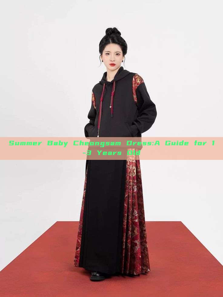 Summer Baby Cheongsam Dress:A Guide for 1-3 Years Old