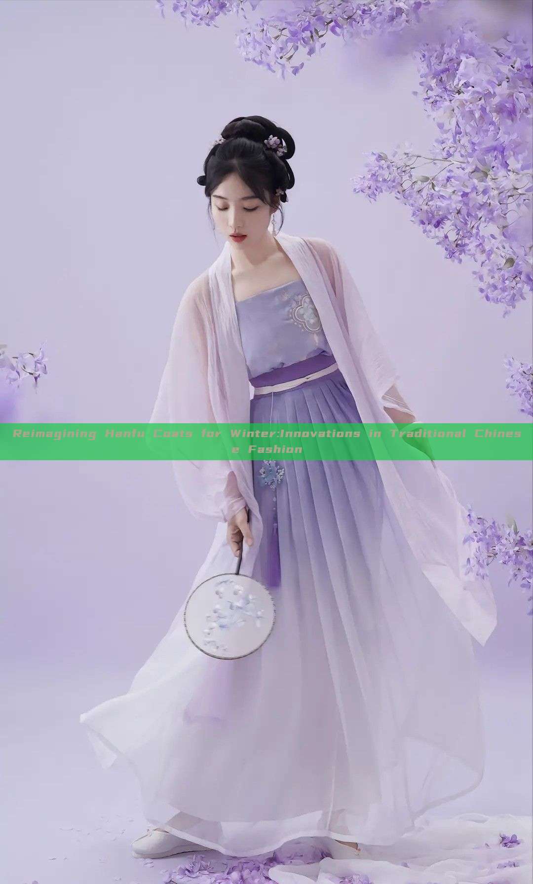 Reimagining Hanfu Coats for Winter:Innovations in Traditional Chinese Fashion